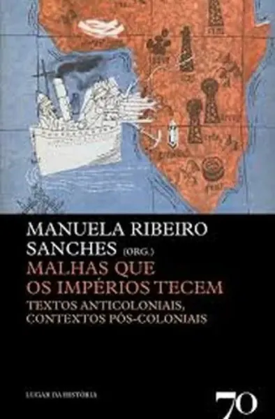 Imagem de Malhas que os Impérios Tecem - Textos Anticoloniais, Contextos Pós-Coloniais