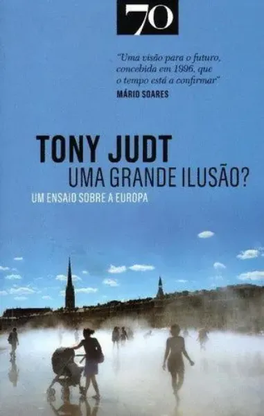 Imagem de Uma Grande Ilusão? Ensaio Sobre a Europa