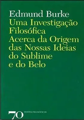 Picture of Book Uma Investigação Filosófica Acerca da Origem das Nossas Ideias do Sublime e do Belo