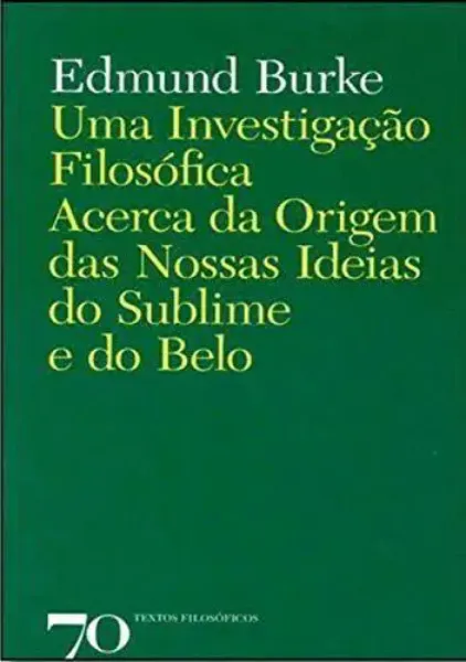 Imagem de Uma Investigação Filosófica Acerca da Origem das Nossas Ideias do Sublime e do Belo