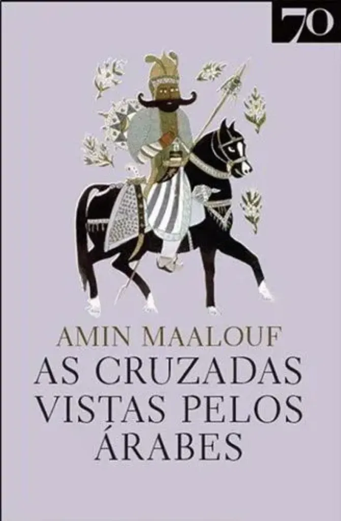Imagem de As Cruzadas Vistas pelos Árabes