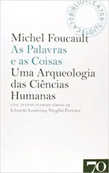 Imagem de As Palavras e as Coisas: Uma Arqueologia das Ciências Humanas