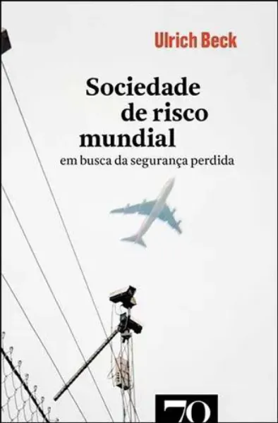 Imagem de Sociedade de Risco Mundial - Em Busca da Segurança Perdida