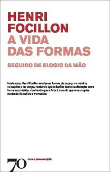 Imagem de A Vida as Formas - Seguido de Elogio da Mão