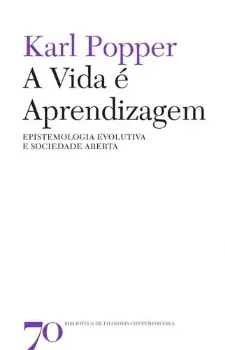Picture of Book A Vida é Aprendizagem - Epistemologia Evolutiva e Sociedade Aberta