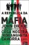 Imagem de A República da Máfia - A Maldição do Crime em Itália: Cosa Nostra, Camorra, Ndrangheta de 1946 aos Nossos Dias