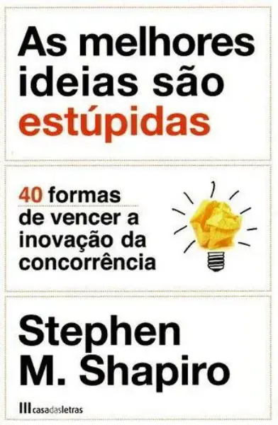 Imagem de As Melhores Ideias são Estúpidas