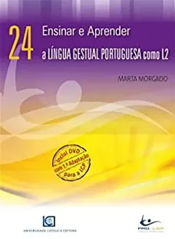 Imagem de Ensinar e Aprender a Língua Gestual Portuguesa Como L2
