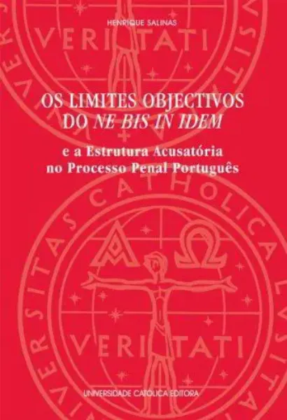 Imagem de Os Limites Objectivos do NE BIS IN IDEM
