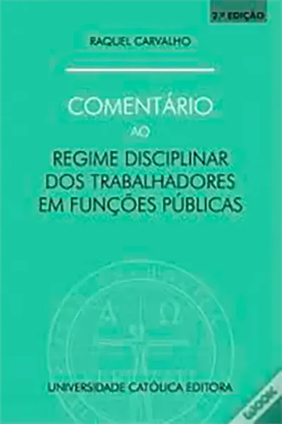 Imagem de Comentário ao Regime Disciplinar dos Trabalhadores em Funções Públicas