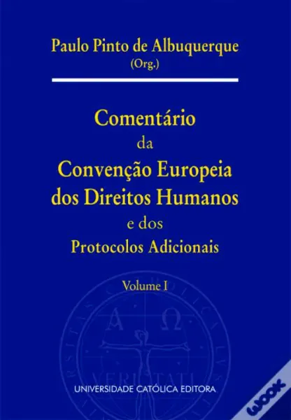 Imagem de Comentário da Convenção Europeia dos Direitos Humanos e dos Protocolos Adicionais - Vol. I