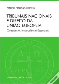 Picture of Book Tribunais Nacionais e Direito da União Europeia - Questões e Jurisprudência Essenciais