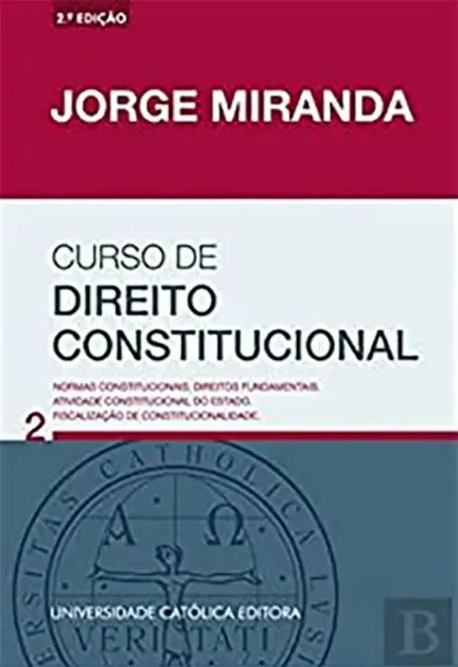 Imagem de Curso de Direito Constitucional - Normas Constitucionais, Direitos Fundamentais, Atividade Constitucional do Estado, Fiscalização de Constitucionalidade - Vol. 2
