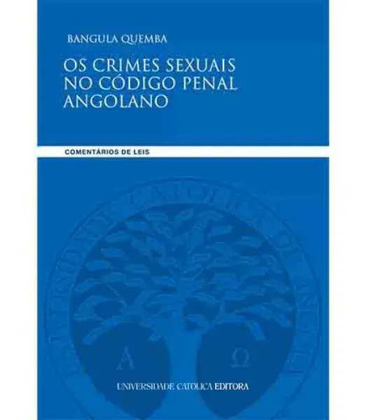 Imagem de Os Crimes Sexuais no Código Penal Angolano