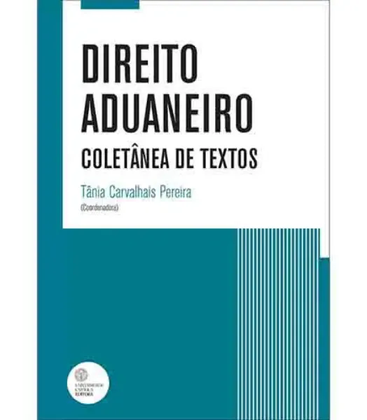 Imagem de Direito Aduaneiro - Coletânea de Textos