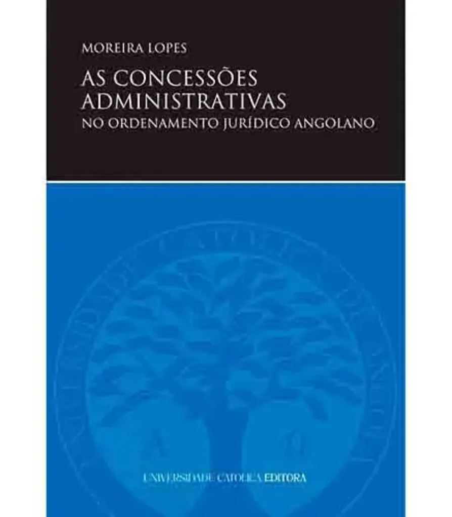 Imagem de As Concessões Administrativas no Ordenamento Jurídico Angolano