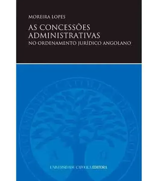 Imagem de As Concessões Administrativas no Ordenamento Jurídico Angolano