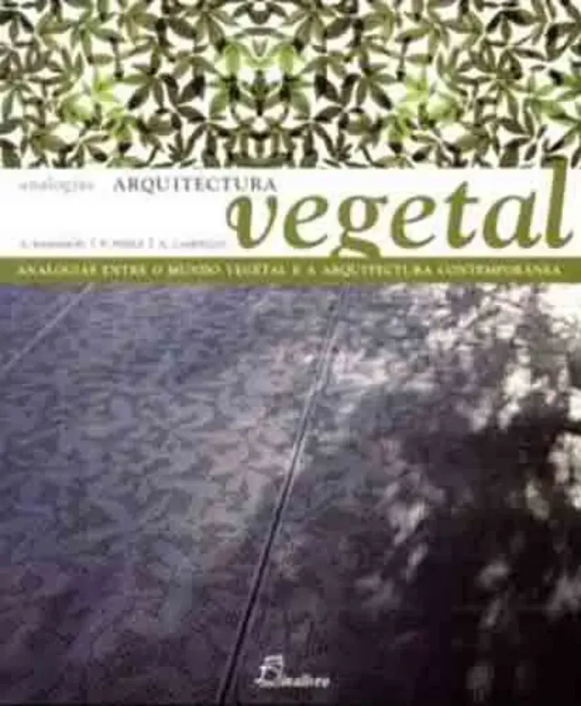 Imagem de Arquitectura Vegetal - Analogias - Analogias Entre o Mundo Vegetal e a Arquitectura Contemporânea