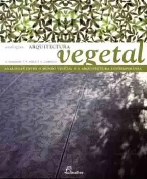Picture of Book Arquitectura Vegetal - Analogias - Analogias Entre o Mundo Vegetal e a Arquitectura Contemporânea