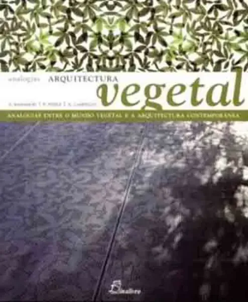 Imagem de Arquitectura Vegetal - Analogias - Analogias Entre o Mundo Vegetal e a Arquitectura Contemporânea