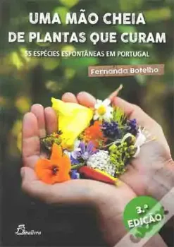 Picture of Book Uma Mão Cheia de Plantas Que Curam - 55 Espécies Espontâneas em Portugal