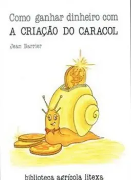 Picture of Book Como Ganhar Dinheiro Com a Criação do Caracol