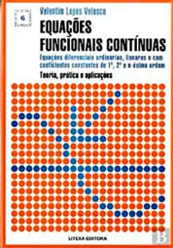 Picture of Book Equações Funcionais Contínuas - Equações diferenciais ordinárias, lineares e com coeficientes constantes em 1ª, 2ª e n-édima ordem