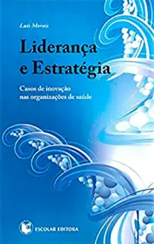 Picture of Book Liderança Estratégia de Casos Inovação, Organizações de Saúde