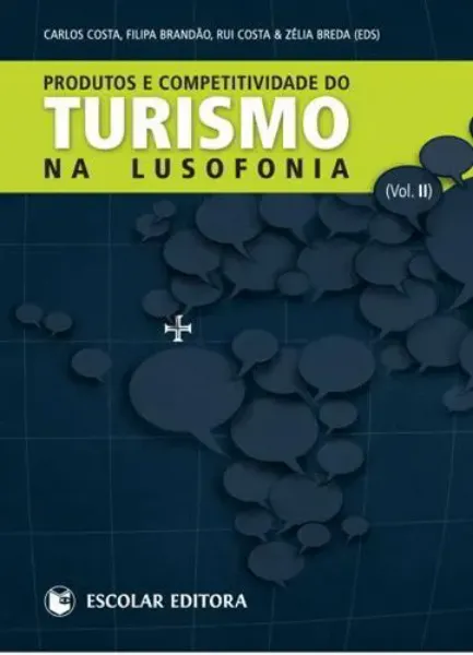 Imagem de Produtos e Competitividades do Turismo na Lusofonia Vol. II