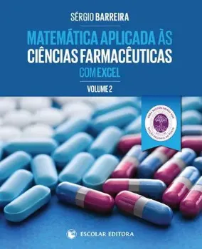 Imagem de Matemática Aplicada às Ciências Farmacêuticas com Excel - Vol. II