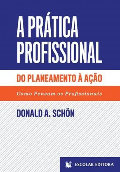 Imagem de A Prática Profissional Do Planeamento à Ação