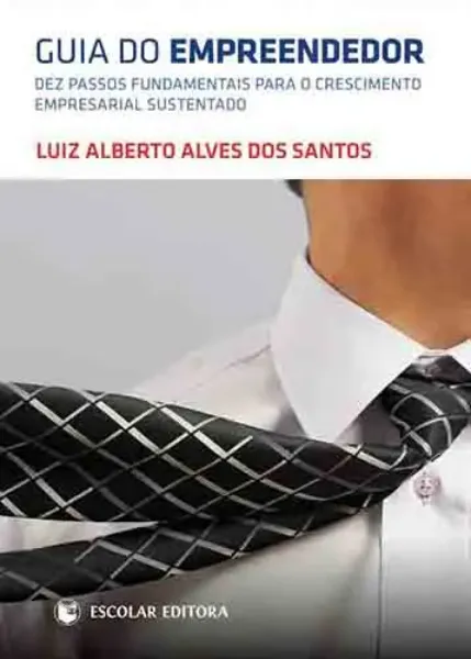 Imagem de Guia do Empreendedor: Dez Passos Fundamentais para o Crescimento Empresarial Sustentado