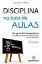 Picture of Book Disciplina na Sala de Aulas - Um Guia de Boas Práticas para Professores do 3º ciclo do Ensino Básico