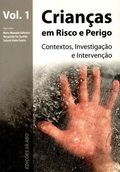 Imagem de Crianças em Risco e Perigo - Contextos, Investigação e Intervenção Vol. 1