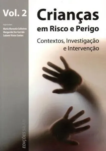 Imagem de Crianças em Risco e Perigo - Contextos, Investigação e Intervenção Vol. 2