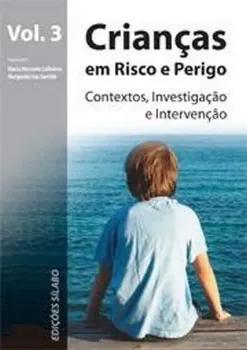 Imagem de Crianças em Risco e Perigo - Contextos, Investigação e Intervenção Vol. 3