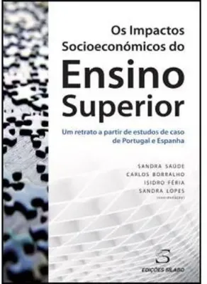 Picture of Book Os Impactos Socioeconómicos do Ensino Superior um Retrato a Partir de Estudos de Caso em Portugal