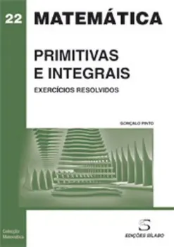 Picture of Book Matemática Primitivas e Integrais - Exercícios Resolvidos