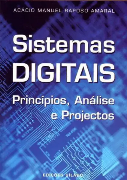 Imagem de Sistemas Digitais - Princípios, Análise e Projectos