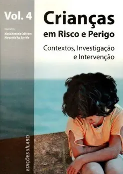 Imagem de Crianças em Risco e Perigo - Contextos, Investigação e Intervenção Vol. 4