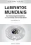 Picture of Book Labirintos Mundiais - As Revoluções Pós-Modernas e os Caminhos da Incerteza Global