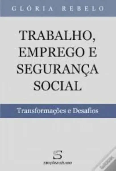 Imagem de Trabalho, Emprego e Segurança Social - Transformações e Desafios
