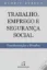 Imagem de Trabalho, Emprego e Segurança Social - Transformações e Desafios