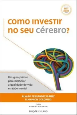 Imagem de Como Investir no Seu Cérebro? - Um Guia Prático para Melhorar a Qualidade de Vida e a Saúde Mental