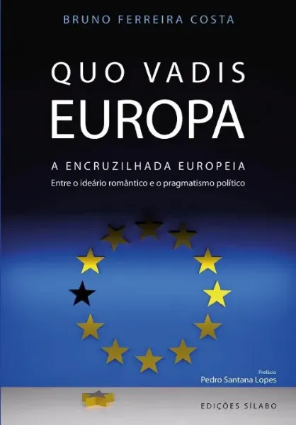 Imagem de Quo Vadis Europa - A Encruzilhada Europeia