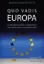 Imagem de Quo Vadis Europa - A Encruzilhada Europeia
