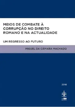 Picture of Book Meios de Combate à Corrupção no Direito Romano e na Actualidade
