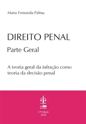 Picture of Book Direito Penal: Parte Geral - A teoria geral da infração como teoria da decisão penal