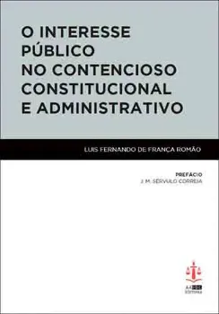 Picture of Book O Interesse Público no Contencioso Constitucional e Administrativo
