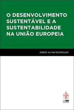 Picture of Book O Desenvolvimento Sustentável e a Sustentabilidade na União Europeia